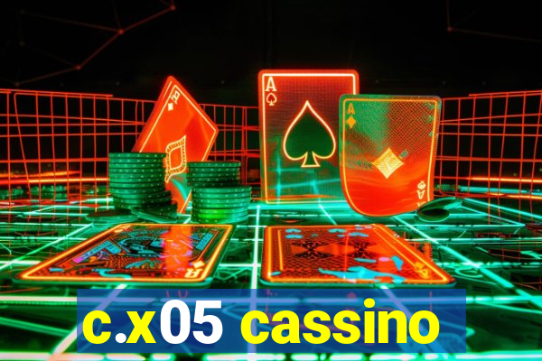 c.x05 cassino